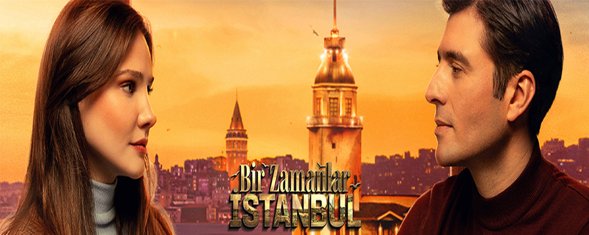 BİR ZAMANLAR İSTANBUL
